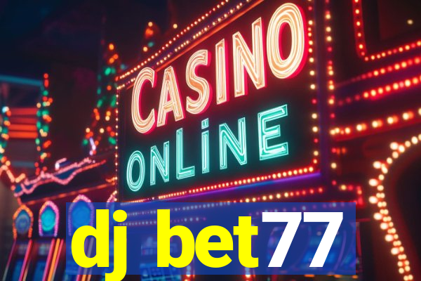 dj bet77